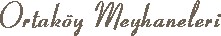 Ortak�y Meyhaneleri